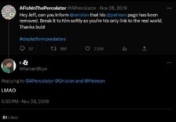 November 26, 2019 Twitter exchange in which another account announces that Onision’s Patreon page was removed under the hashtag “DeplatformPredators,” and Regina Alonso responds “LMAO.”