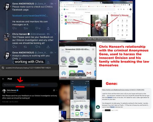 Composite image showing Chris Hansen publicly requesting feedback from Anonymous Gene on Twitter, Gene calling it "a pleasure working with Chris," a Google Voice video Hansen sent labeled as being outside Onision's house, a phone contact list showing frequent Gene contact captioned "Hansen talks to Gene more than his own sons," and a September 21, 2022 tweet in which Gene confesses to paying for Hansen and his crew to fly to Onision's home and states he is waiting for a murder-suicide.